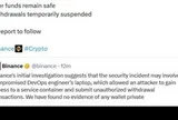 6,3 tỷ USD: Binance lần đầu công bố ước tính thiệt hại, nghi laptop của một kỹ sư bị xâm nhập, cam kết bù toàn bộ