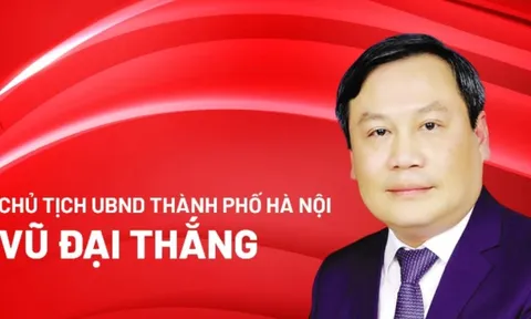 Chân dung tân Chủ tịch UBND thành phố Hà Nội Vũ Đại Thắng