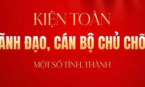 Điều động, bổ nhiệm nhiều nhân sự chủ chốt
