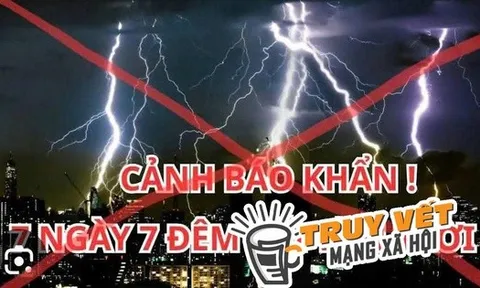 Sự thật thông tin "tối trời tối đất 7 ngày 7 đêm" đang lan truyền trên mạng