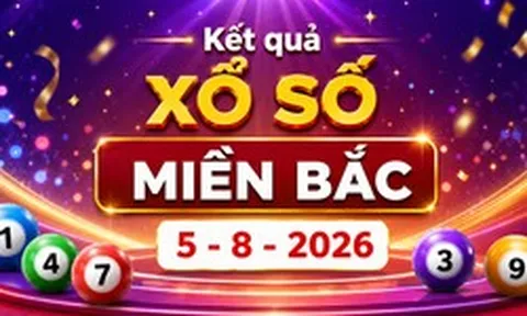XSMB 5/8 - Kết quả xổ số miền Bắc hôm nay thứ Tư ngày 5/8/2026