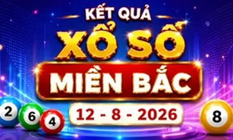 XSMB 12/8 - Xổ số miền Bắc hôm nay thứ Tư ngày 12/8/2026