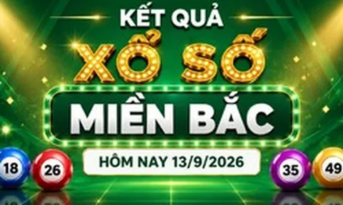 XSMB 13/9 - Kết quả xổ số miền Bắc hôm nay Chủ nhật ngày 13/9/2026