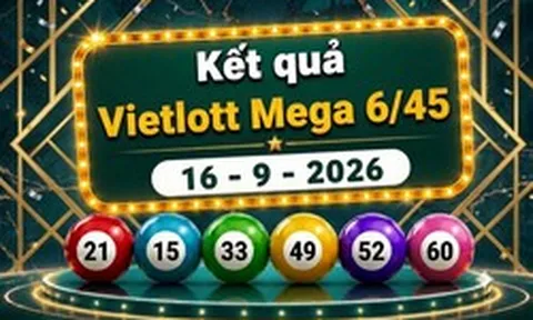 Vietlott 16/9 - Kết quả xổ số Vietlott Mega 6/45 hôm nay 16/9/2026