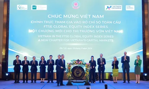 Chứng khoán Việt Nam chính thức bước vào “sân chơi” FTSE Russell từ 21/9