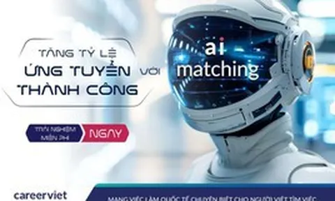 AI Matching của CareerViet giúp ứng viên hoàn thiện hồ sơ và tìm việc phù hợp ra sao?