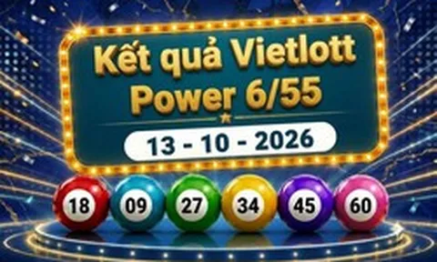 Vietlott 13/10 - Kết quả xổ số Vietlott Power 6/55 ngày 13 tháng 10