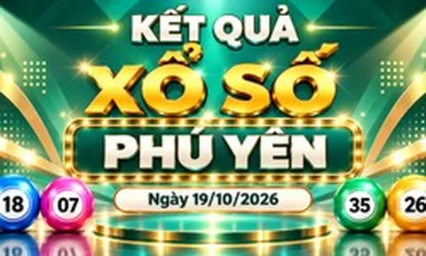 XSPY 19/10 - Kết quả xổ số Phú Yên hôm nay 19/10/2026