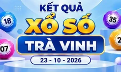 XSTV 23/10 - Kết quả xổ số Trà Vinh ngày 23 tháng 10