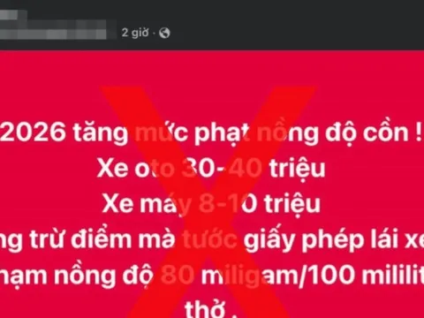 Thông tin tăng mức xử phạt vi phạm nồng độ cồn là không chính xác