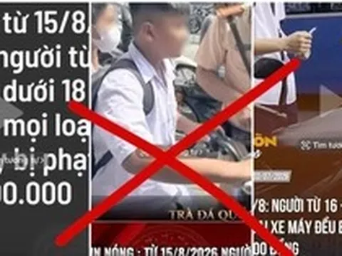 Cục CSGT bác bỏ thông tin 'người từ 16 đến dưới 18 tuổi đi mọi loại xe máy đều bị phạt'